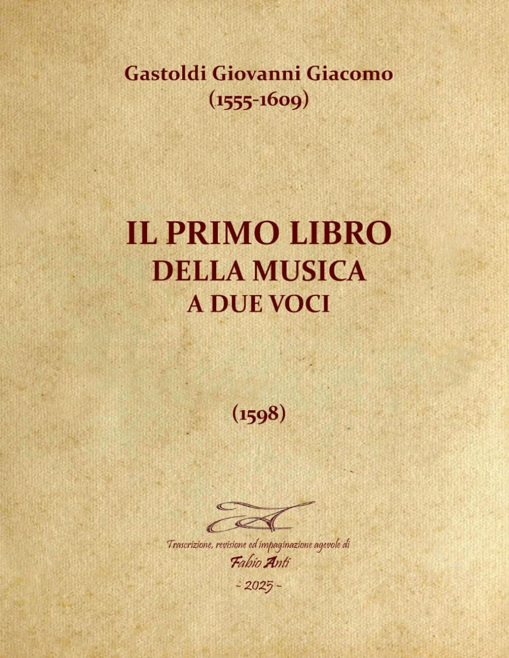 Gastoldi Giovanni Giacomo (1555-1609) - Il primo libro della musica a due voci 1598 - Rev Fabio Anti baixar o livro de graça