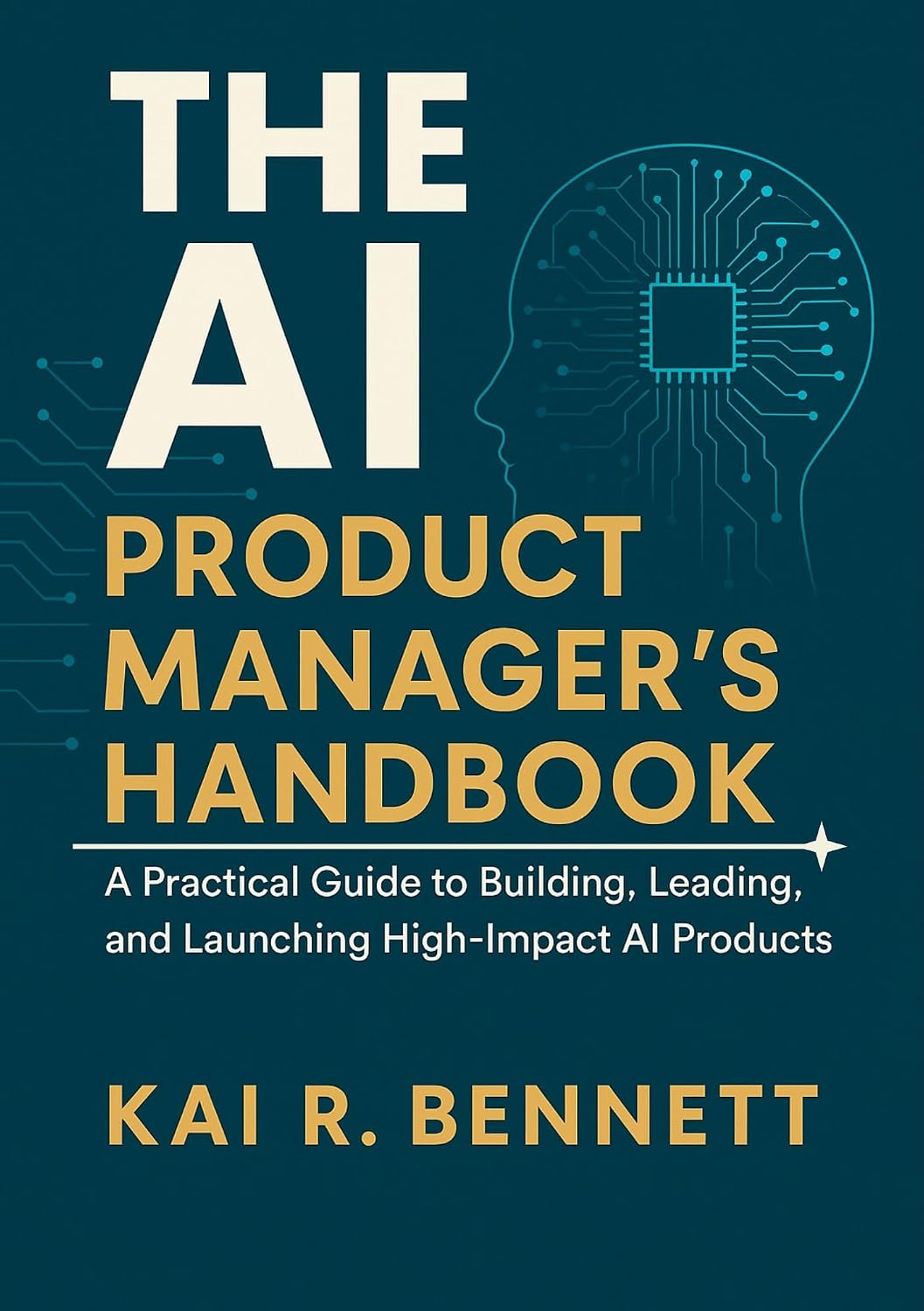 The AI Product Manager’s Handbook: A Practical Guide to Building, Leading, and Launching High-Impact AI Products (English Edition) baixar livro de graça