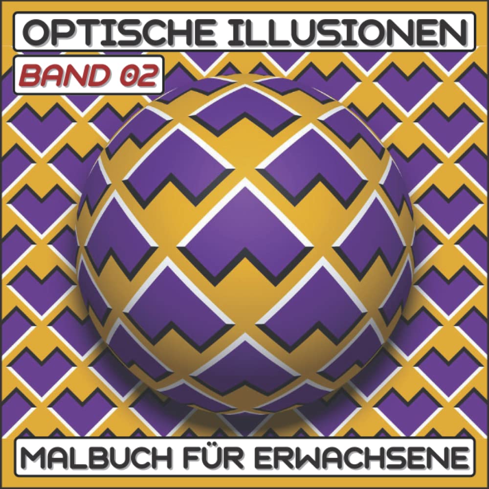 Optische illusionen Malbuch (Band 02): Buch Für Erwachsene, abstrakte, geometrische und 3D-Muster, optische Täuschungselemente, 3D-Wirbel,... |Optische Täuschung Malbuch| (German Edition) baixar o livro de graça