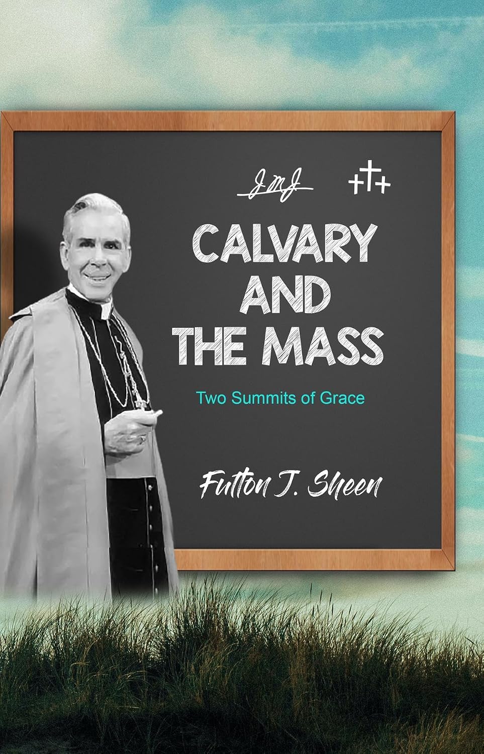 ler totalmente Calvary and the Mass: Two Summits of Grace (English Edition)