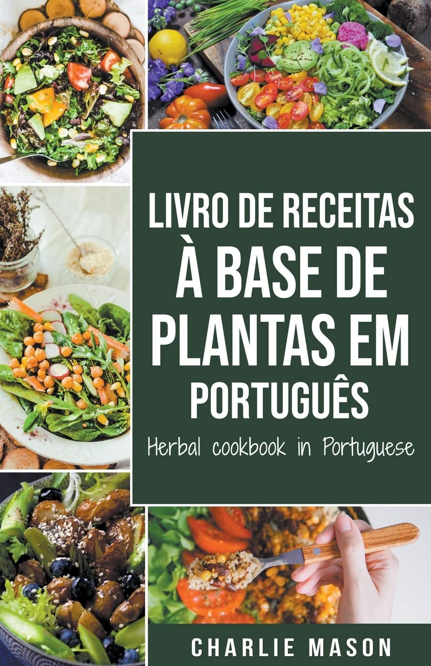 ler totalmente Livro De Receitas À Base De Plantas Em Português/ Herbal Cookbook In Portuguese