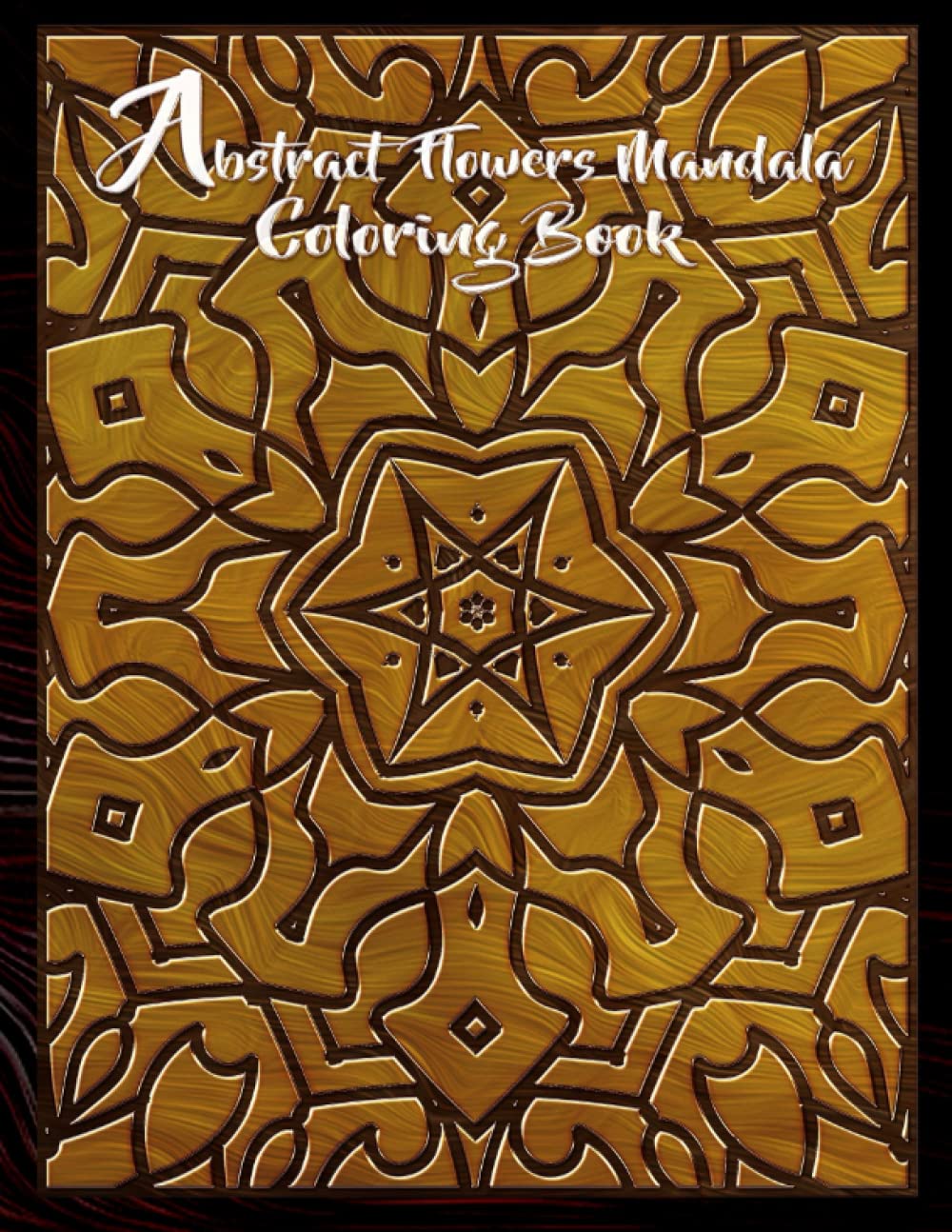 Abstract Flowers Mandala Coloring Book: Let Your Mind Wander into The Boundless Universe, Let Your Mind Wander into The Mandala. baixar o livro de graça
