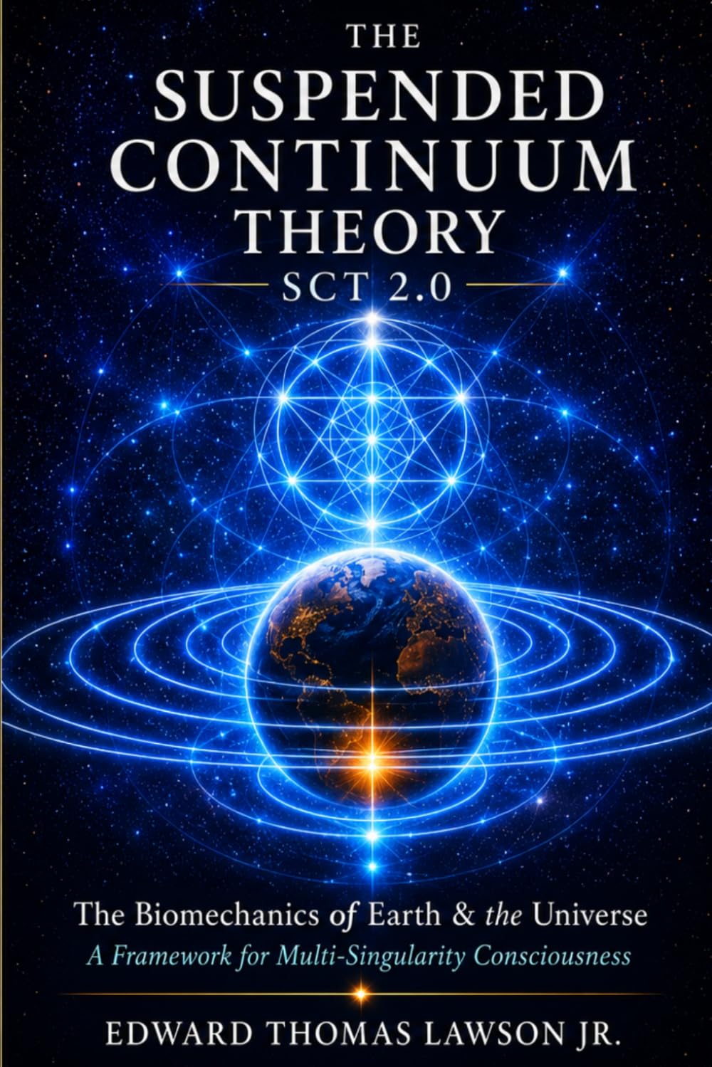 The Suspended Contiuum Theory: Energy & Vibration The Human Experience: The Biomechanics of earth & the Universe baixar o livro de graça
