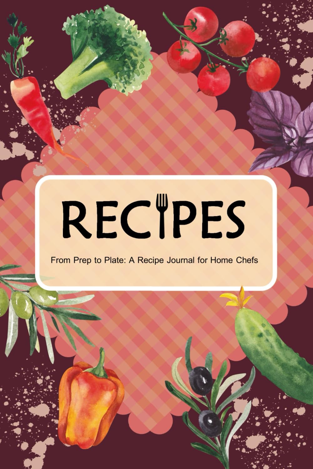 From Prep to Plate: A Recipe Journal for Home Chefs baixar livro de graça