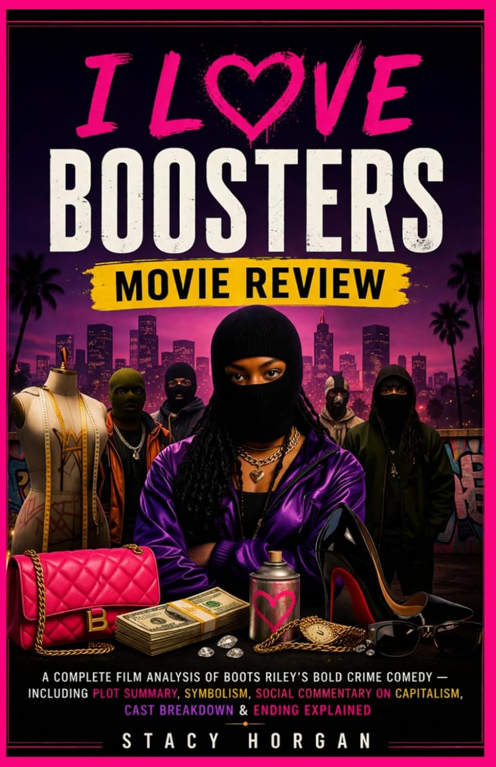 I Love Boosters Movie Review: A Complete Film Analysis of Boots Riley’s Bold Crime Comedy Including Plot Summary, Symbolism, Social Commentary on Capitalism, Cast Breakdown & Ending Explained baixar o livro de graça