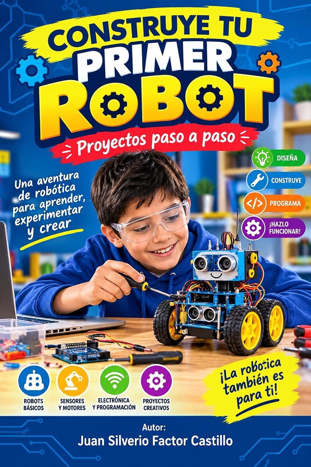 ler totalmente CONSTRUYE TU PRIMER ROBOT. Proyectos paso a paso: Una aventura de robótica para aprender, experimentar y crear (Spanish Edition)