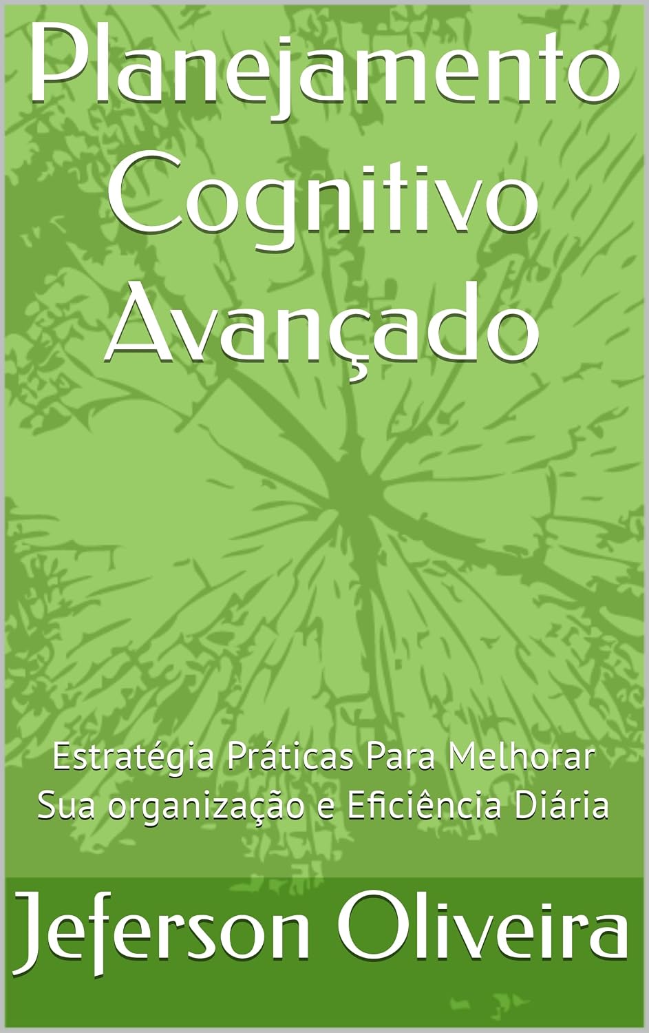 ler totalmente Planejamento Cognitivo Avançado: Estratégia Práticas Para Melhorar Sua organização e Eficiência Diária