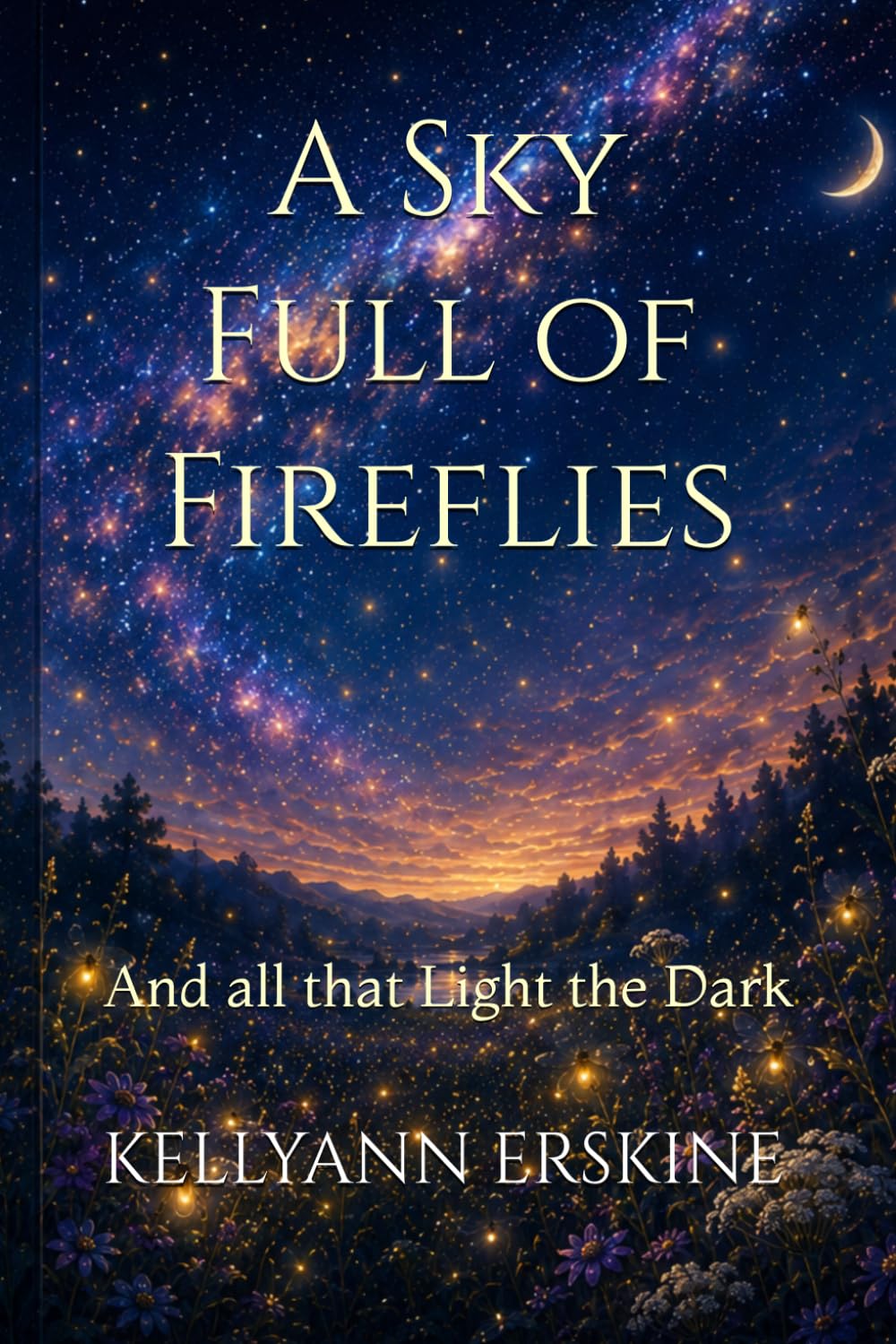 A Sky Full of Fireflies: And all that Light the Dark baixar livro de graça