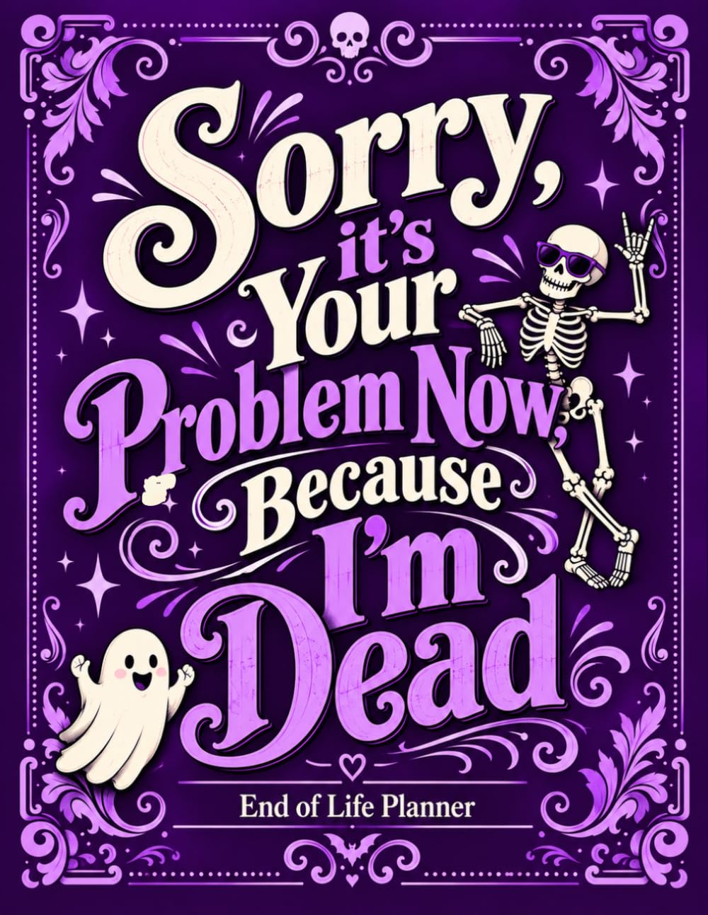 Sorry, it’s Your Problem Now, Because I'm Dead: The End-of-Life Planner Record Book offers a straightforward way to organize essential records for your family. baixar o livro de graça