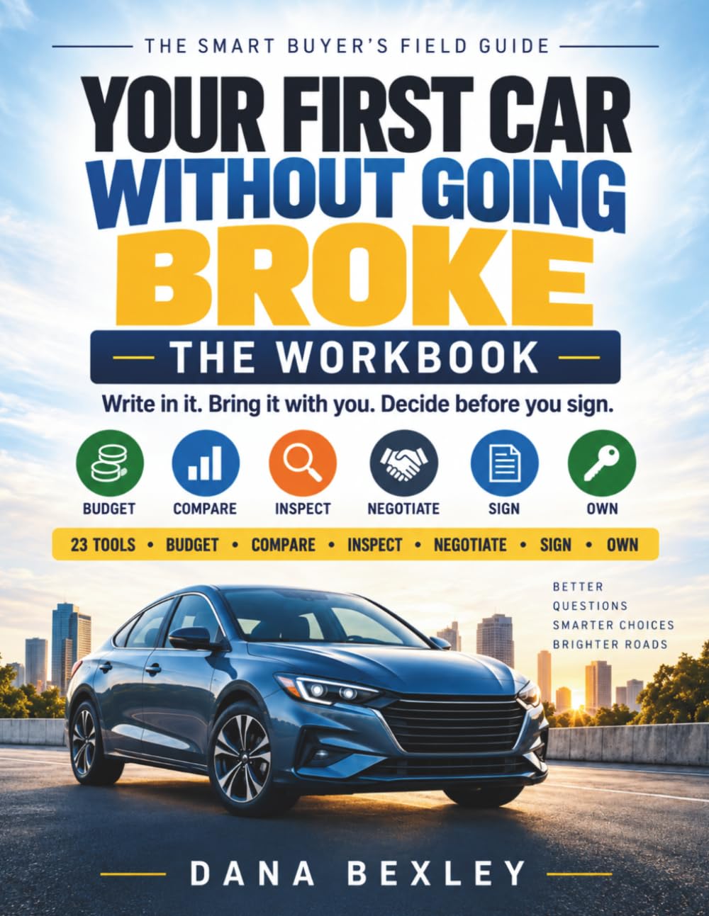 capítulo por capítulo baixar Your First Car Without Going Broke: The Workbook: 23 Tools to Budget, Compare, Inspect, Negotiate, Sign & Own Your First Car