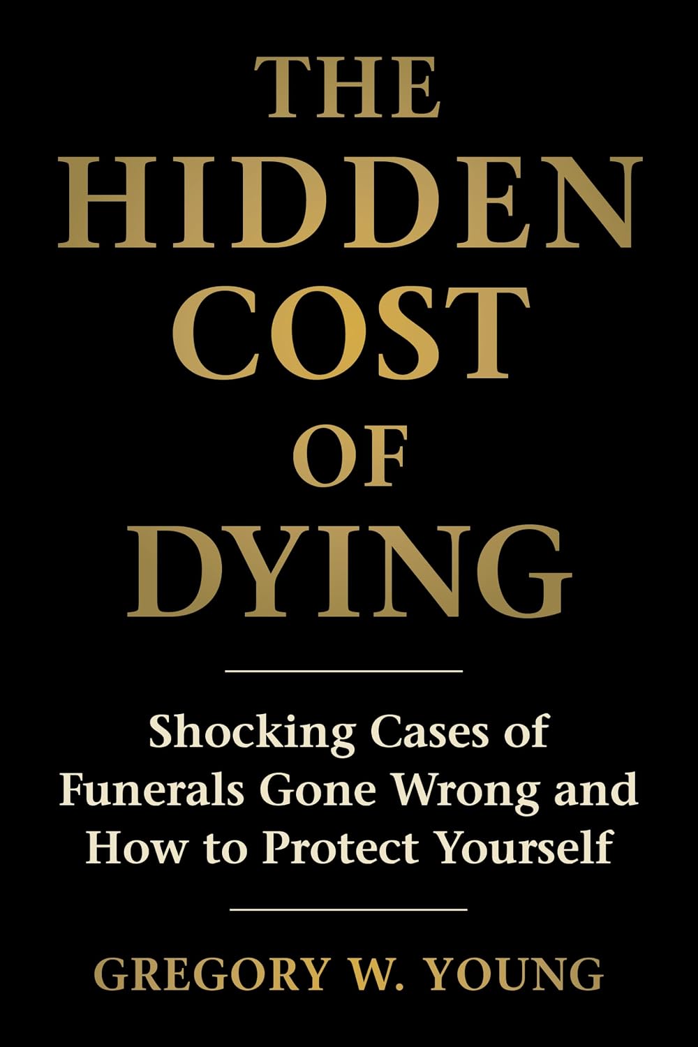 ler totalmente Hidden Cost of Dying: Shocking Cases of Funerals Gone Wrong and How to Protect Yourself (English Edition)