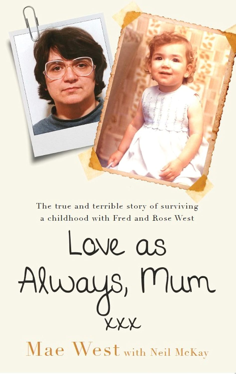 capítulo por capítulo baixar Love as Always, Mum xxx: The true and terrible story of surviving a childhood with Fred and Rose West (English Edition)