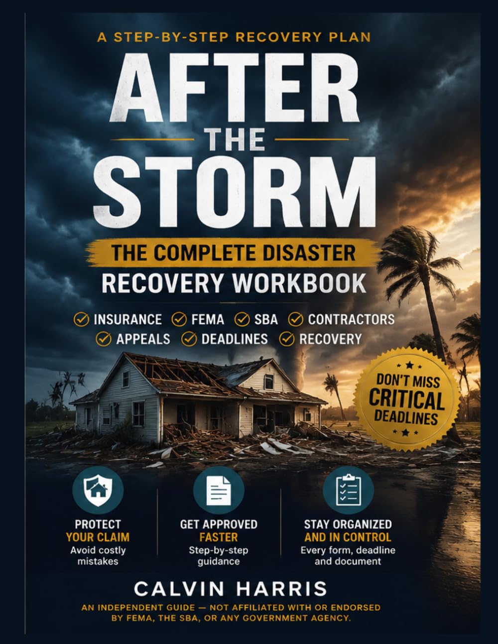 After the Storm: The Disaster Recovery Workbook: A Step-by-Step Guide for Homeowners and Renters — Disaster Assistance Applications & Appeals,... and Every Deadline After a Hurricane baixar livro de graça