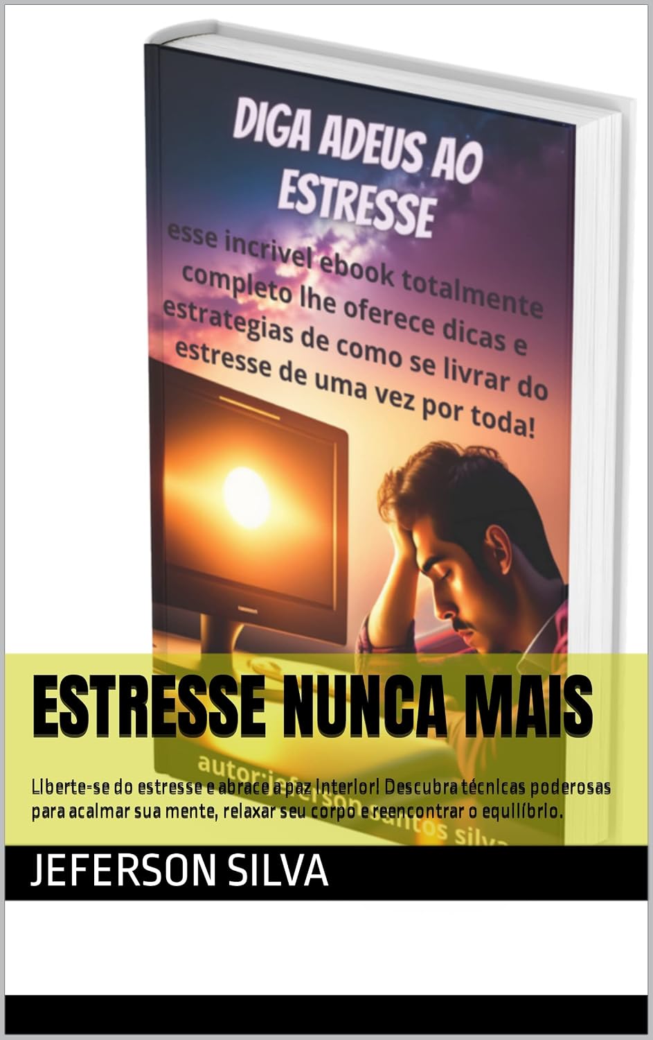 ler totalmente Estresse nunca mais: Liberte-se do estresse e abrace a paz interior! Descubra técnicas poderosas para acalmar sua mente, relaxar seu corpo e reencontrar o equilíbrio.