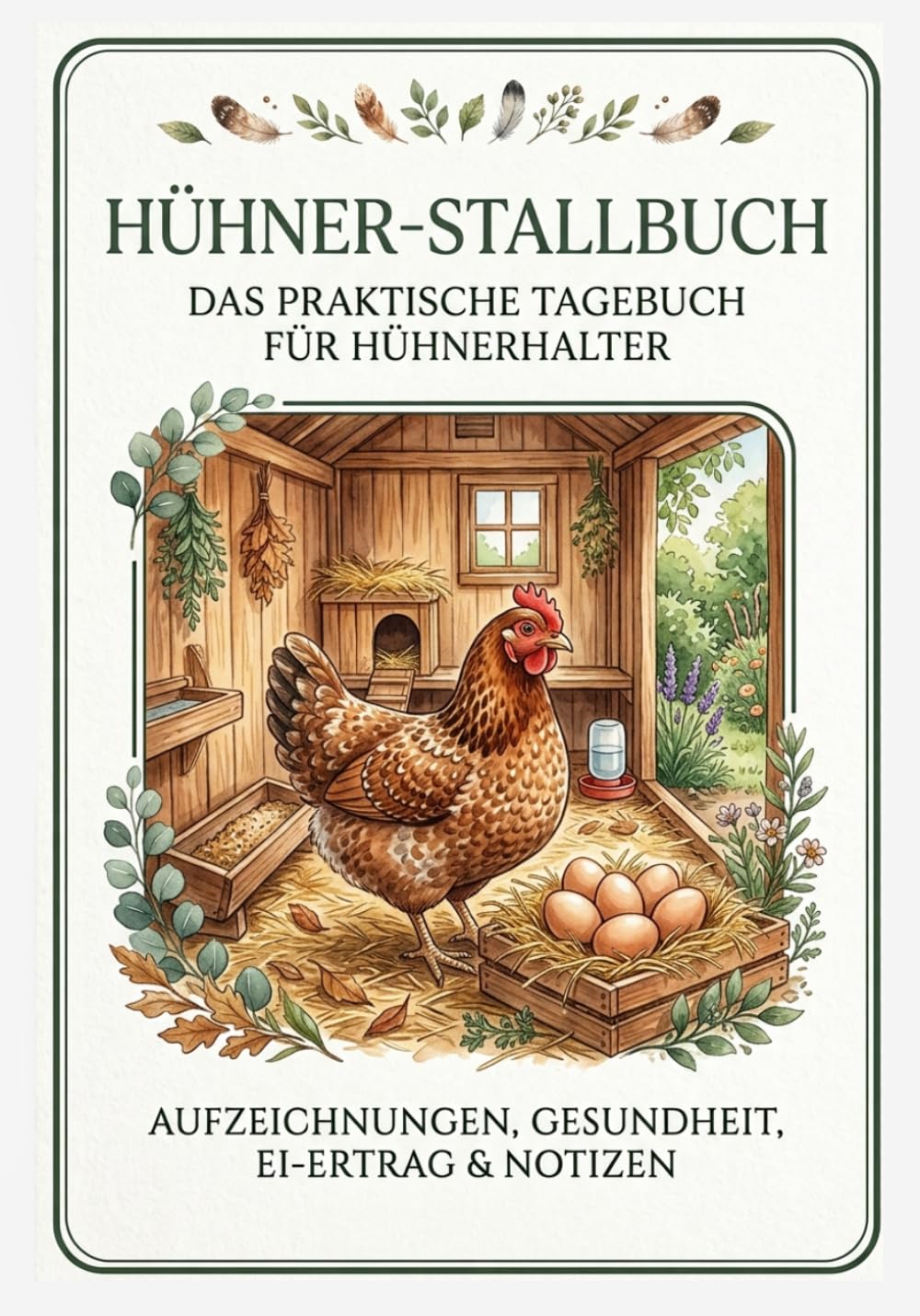 capítulo por capítulo baixar Hühner Stallbuch – Das praktische Buch für Hobbyhalter: Das praktische Stalljournal für Hobbyhalter und Züchter – Fütterung, Reinigung, Bestand, Eierproduktion und tägliche Kontrollen