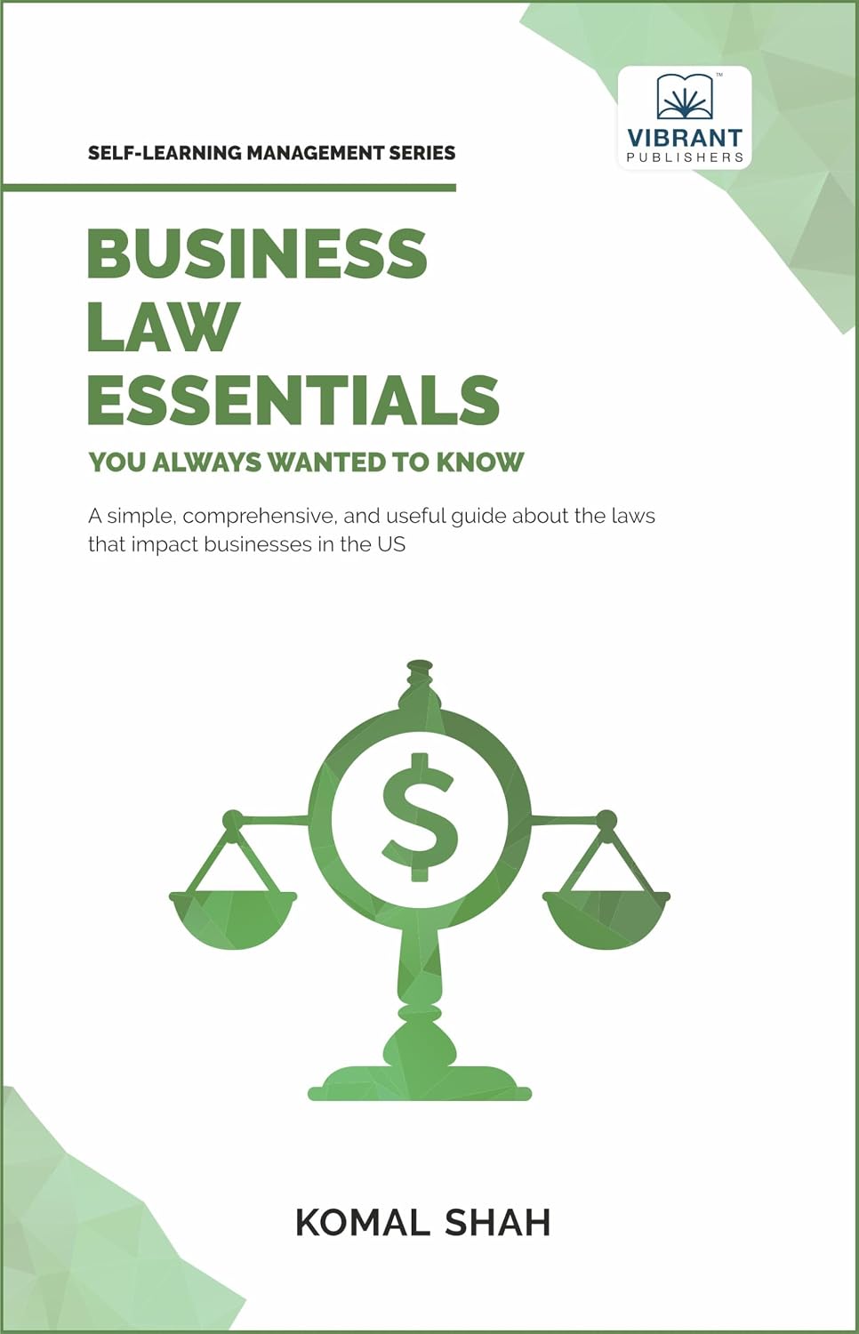 Business Law Essentials You Always Wanted To Know: A Practical Guide to Contract Law, Intellectual Property, Employment, Taxation, and Data Protection baixar o livro de graça