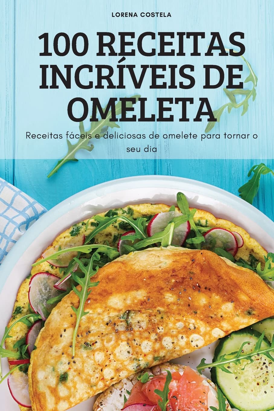 ler totalmente 100 Receitas Incríveis de Omeleta