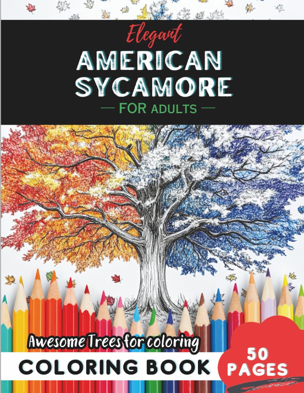 American Sycamore Coloring Book for Adults: 50 pages of relaxing American Sycamore nature designs baixar o livro de graça