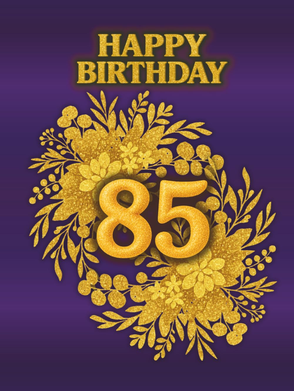 85th Happy Birthday Guest Book: Commemorative Book for collecting best wishes fom family and friends for birthday person baixar o livro de graça