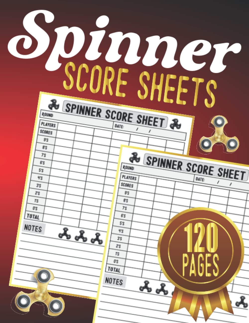 Spinner Score Sheets: Practical Spinner Score Keeping to Record Game Pads / Spinner Scorebook Pads with 120 Pages for Scorekeepers and Spinner Lovers. baixar livro de graça