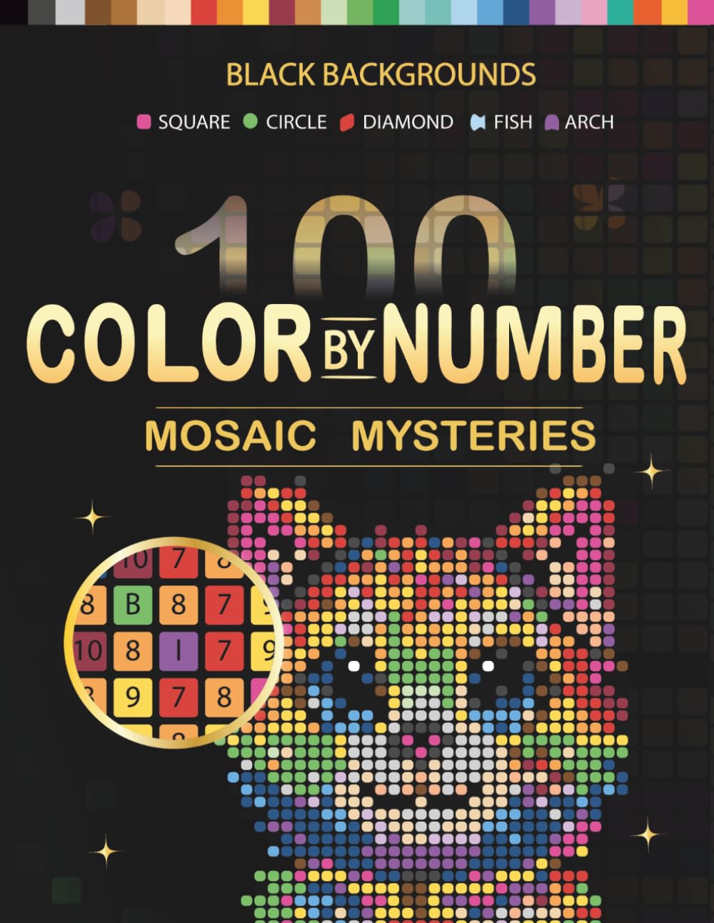 ler totalmente 100 Color by Number Mosaic Mysteries: A Relaxing Color by Number Book with Square, Circle, Diamond (Rhombus), Fish, and Arch Mosaic Designs