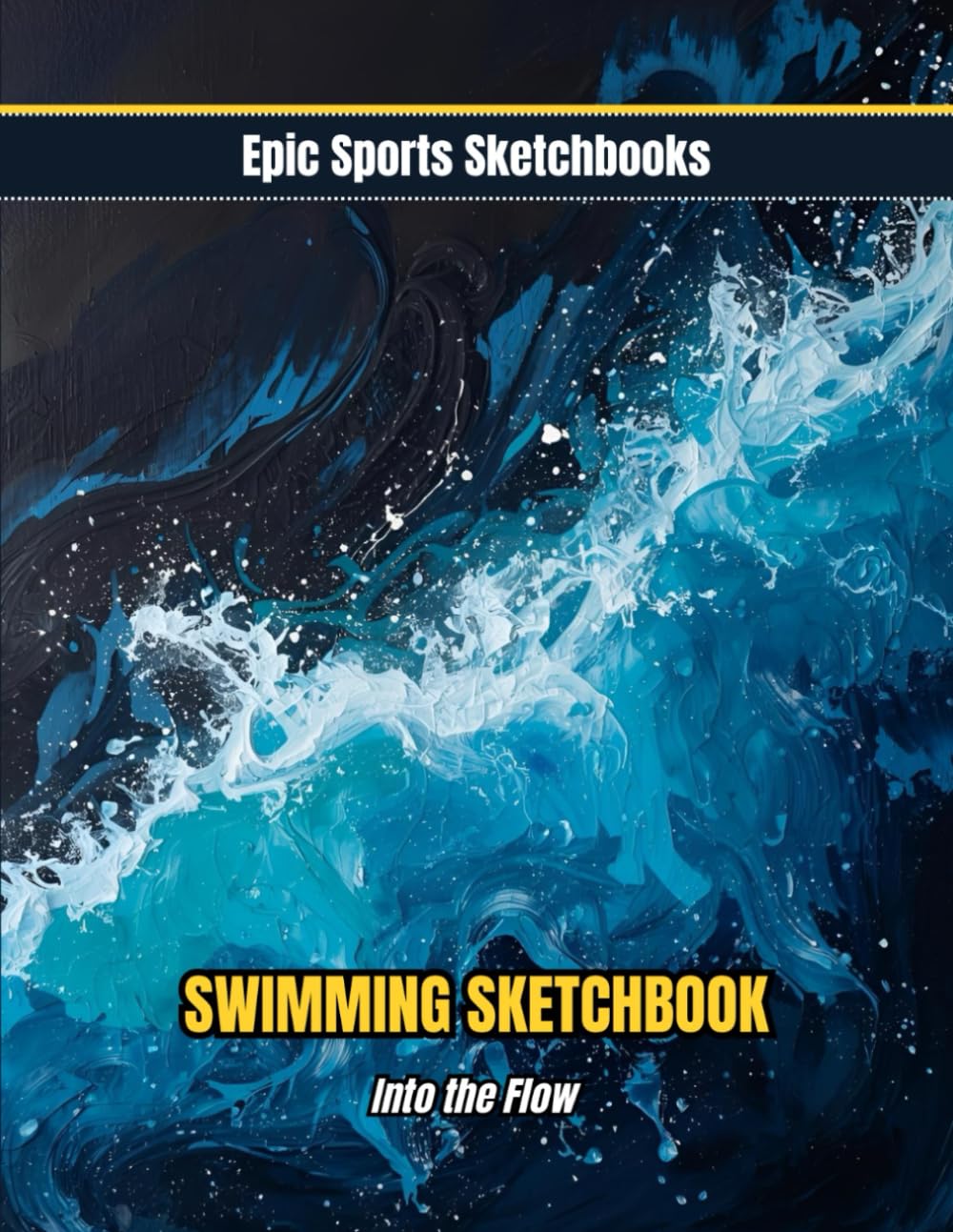 ler totalmente Epic Swimming Sketchbook: Into the Flow: Creative swim themed sketchbook — calming blank drawing journal for stroke ideas, reflections, and focused practice (Epic Sports Sketchbooks)