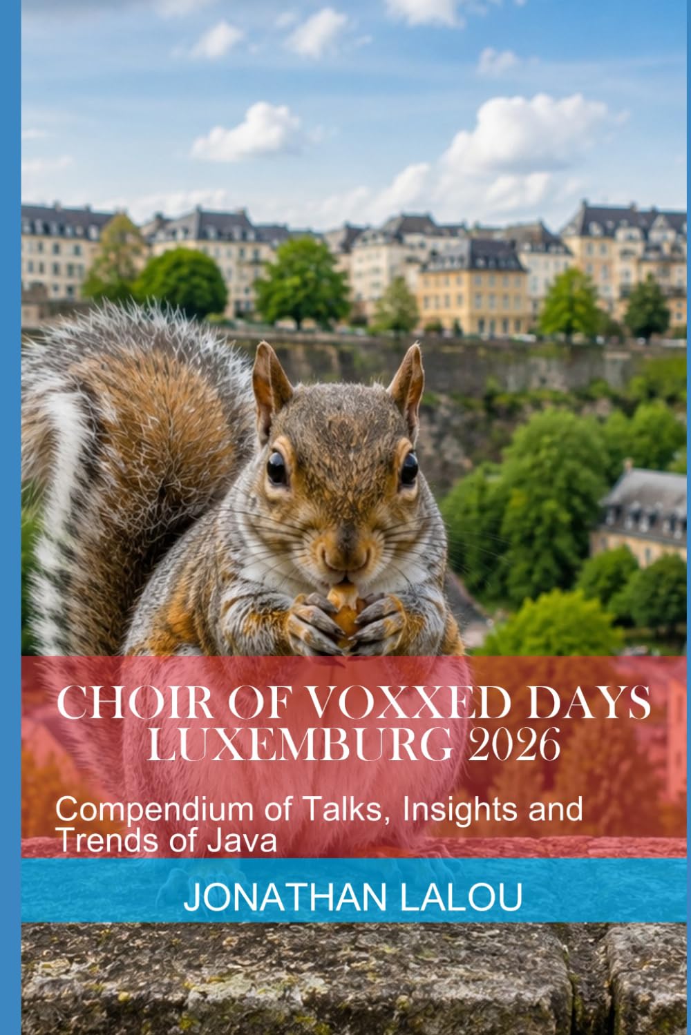Choir of Voxxed Days - Luxemburg 2026: Compendium of Talks, Insights and Trends of Java: 19 baixar o livro de graça