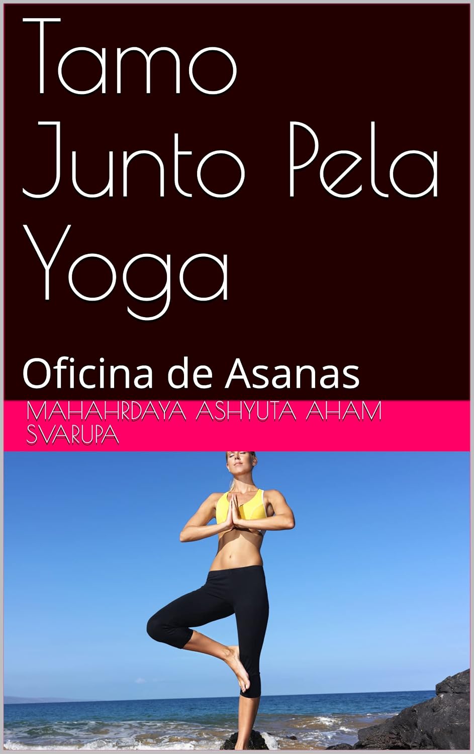 Tamo Junto Pela Yoga: Oficina de Asanas baixar livro de graça