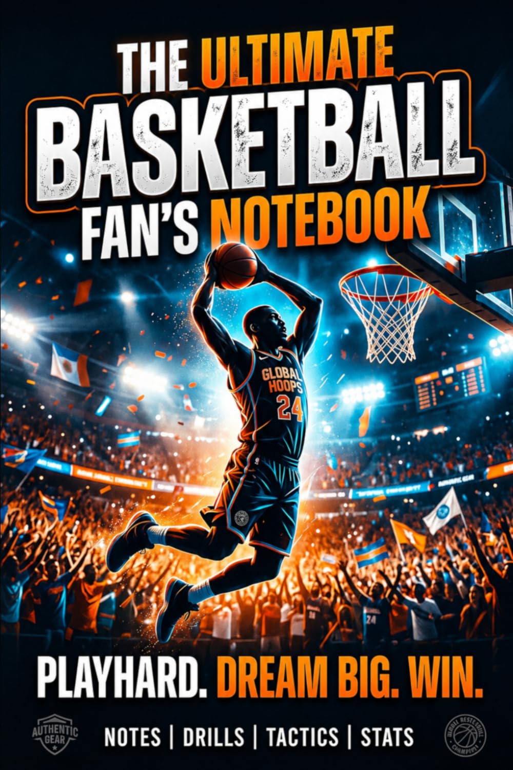 The Ultimate Basketball Fan’s Lined Notebook – Training Notes, Drills, Tactics & Stats: A High‑Energy Basketball Notebook for Players, Coaches & Fans... Game Strategy & Performance Tracking baixar o livro de graça