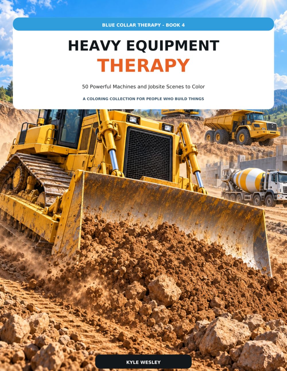 ler totalmente Heavy Equipment Therapy: 50 Powerful Machines and Jobsite Scenes to Color (Blue Collar Therapy)