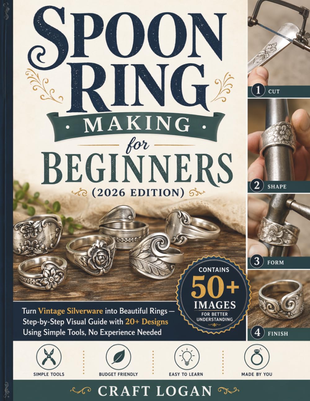 Spoon Ring Making for Beginners (2026 Edition) Turn Vintage Silverware into Beautiful Rings: Turn Vintage Silverware into Beautiful Rings -... Using Simple Tools, No Experience Needed baixar livro de graça