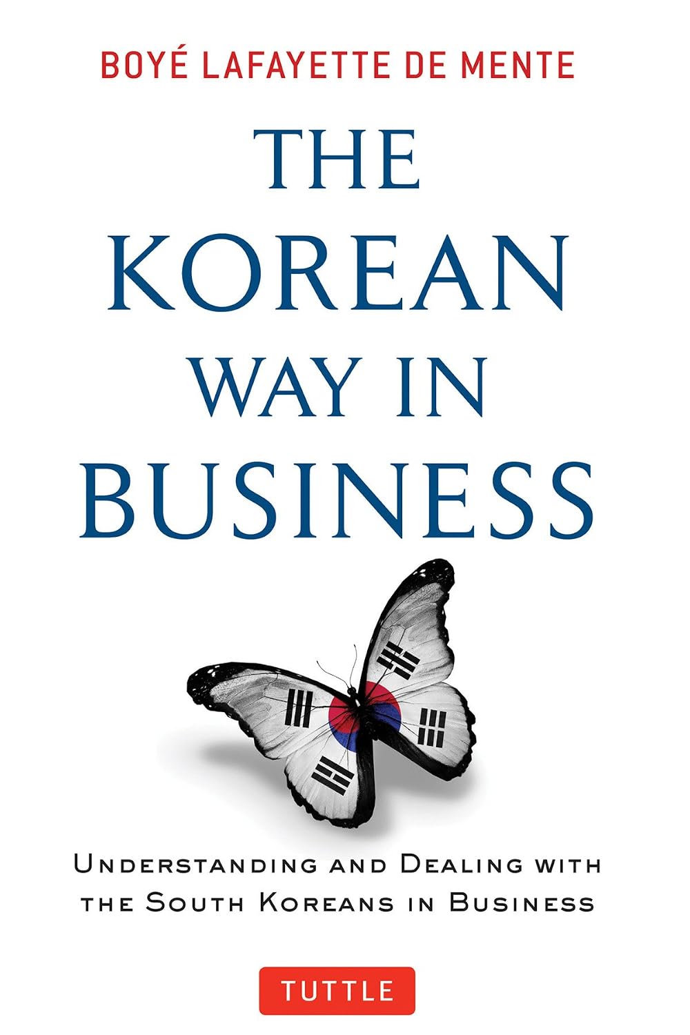ler totalmente Korean Way In Business: Understanding and Dealing with the South Koreans in Business (English Edition)