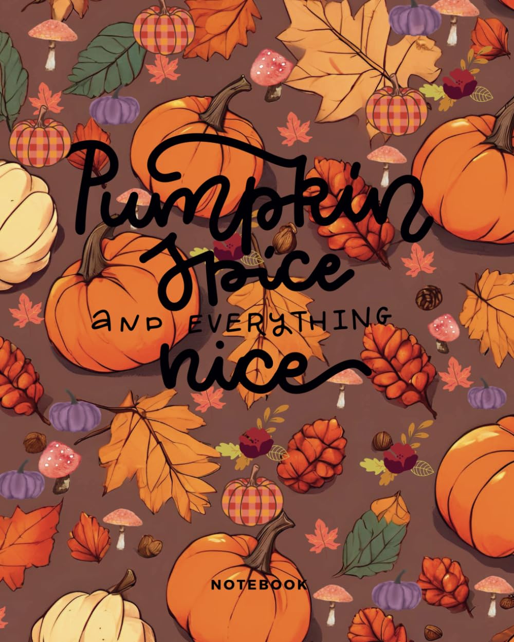 PUMPKIN SPICE... AND EVERYTHING NICE. CUTE Autumn COZY FALLNOTEBOOK AGENDA CALENDAR baixar o livro de graça