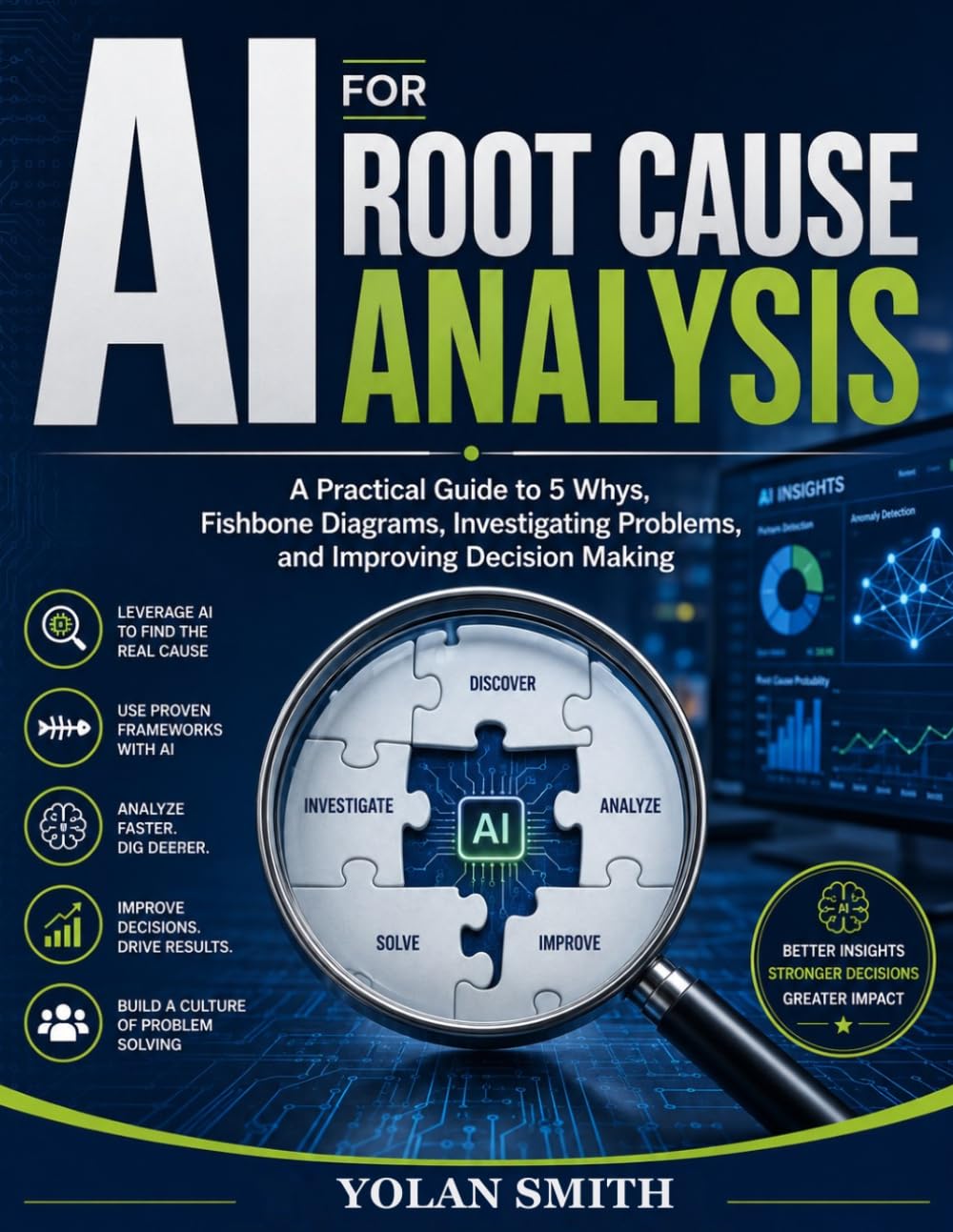 ler totalmente AI for Root Cause Analysis: A Practical Guide to 5 Whys, Fishbone Diagrams, Investigating Problems, and Improving Decision Making (ROOT CAUSE ANALYSIS FOR PROFESSIONALS)