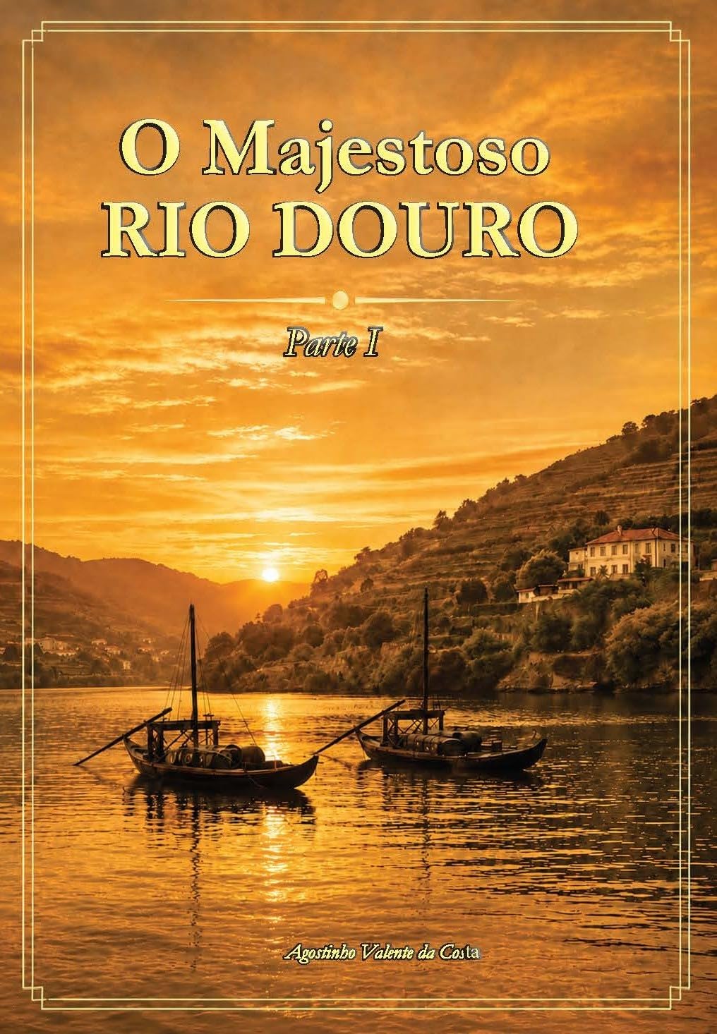 capítulo por capítulo baixar O Majestoso Rio Douro: Terras do Alto Douro e as Memórias (O Majestoso Rio Douro - Terras do Alto Douro e as Memórias Livro 1)