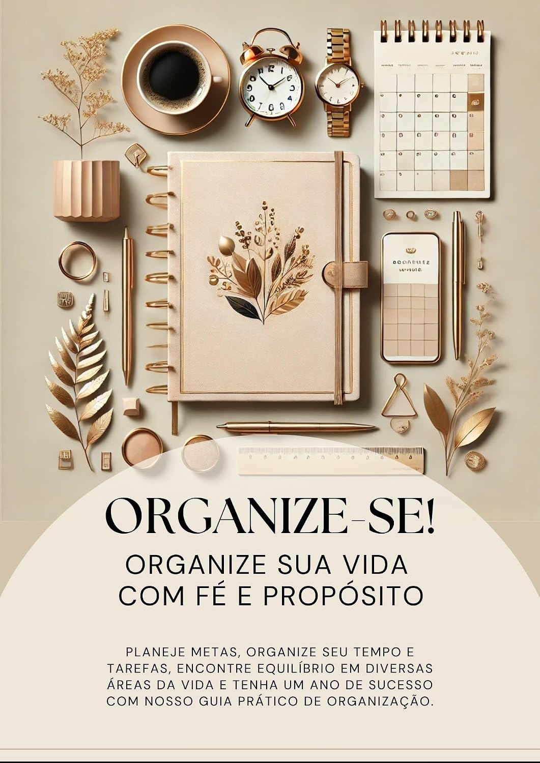 capítulo por capítulo baixar ORGANIZE-SE!: Guia Para Organizar Sua Vida com Fé e Propósito