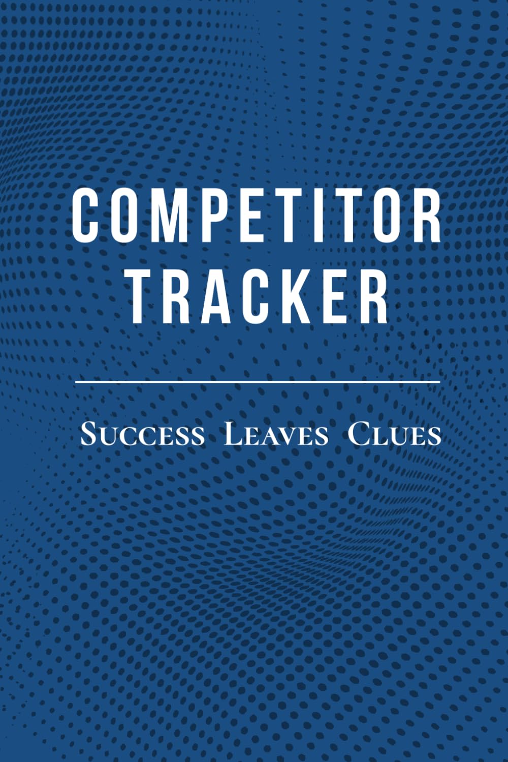 ler totalmente Competitor Tracker: Success Leaves Clues