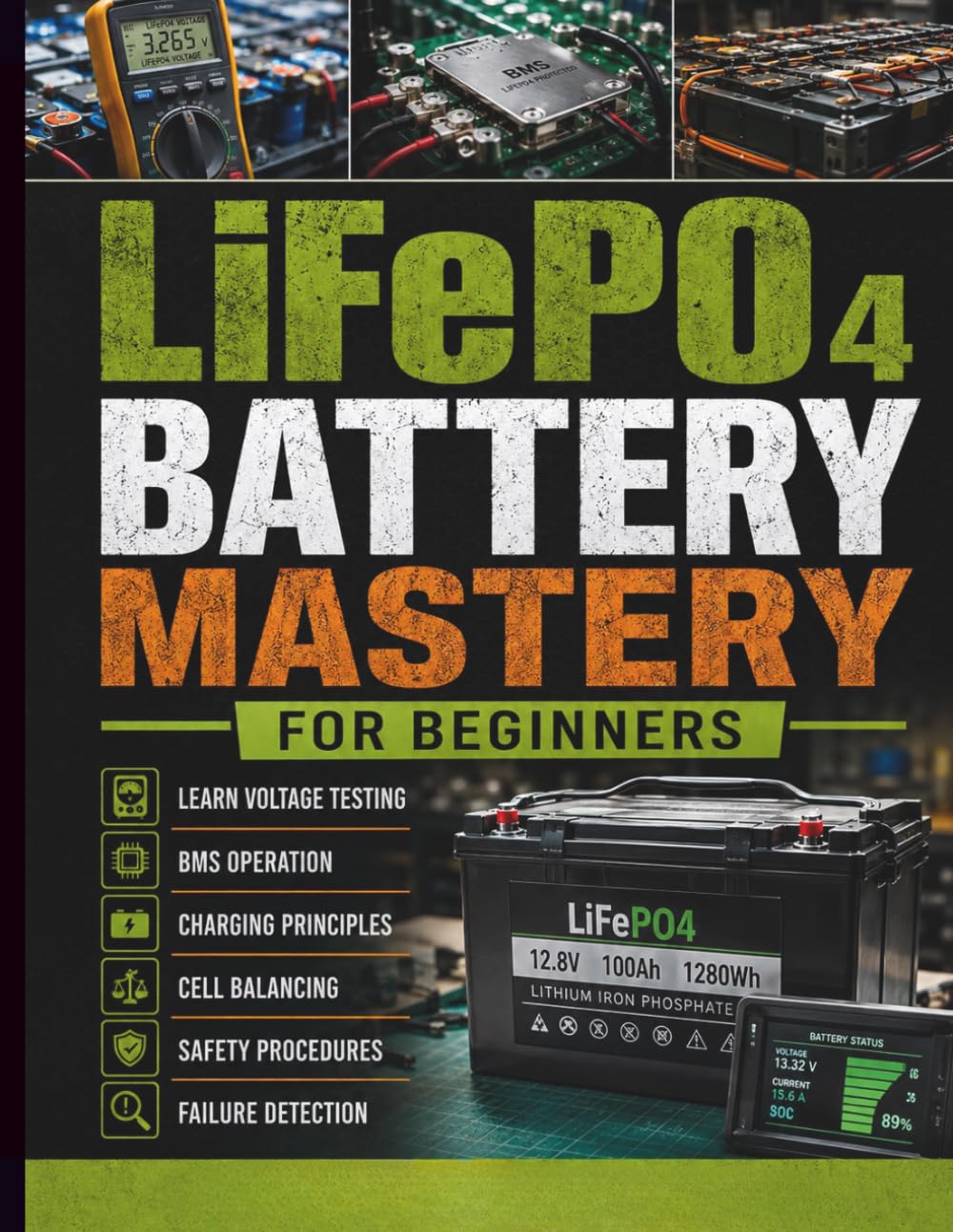 LiFePO₄ Battery Mastery for Beginners: Learn Voltage Testing, BMS Operation, Charging Principles, Cell Balancing, Safety Procedures, and Failure Detection baixar o livro de graça