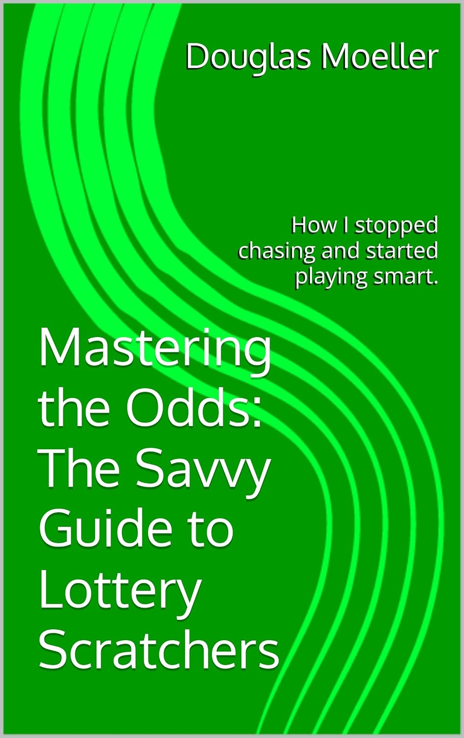 ler totalmente Mastering the Odds: The Savvy Guide to Lottery Scratchers: How I stopped chasing and started playing smart. (English Edition)