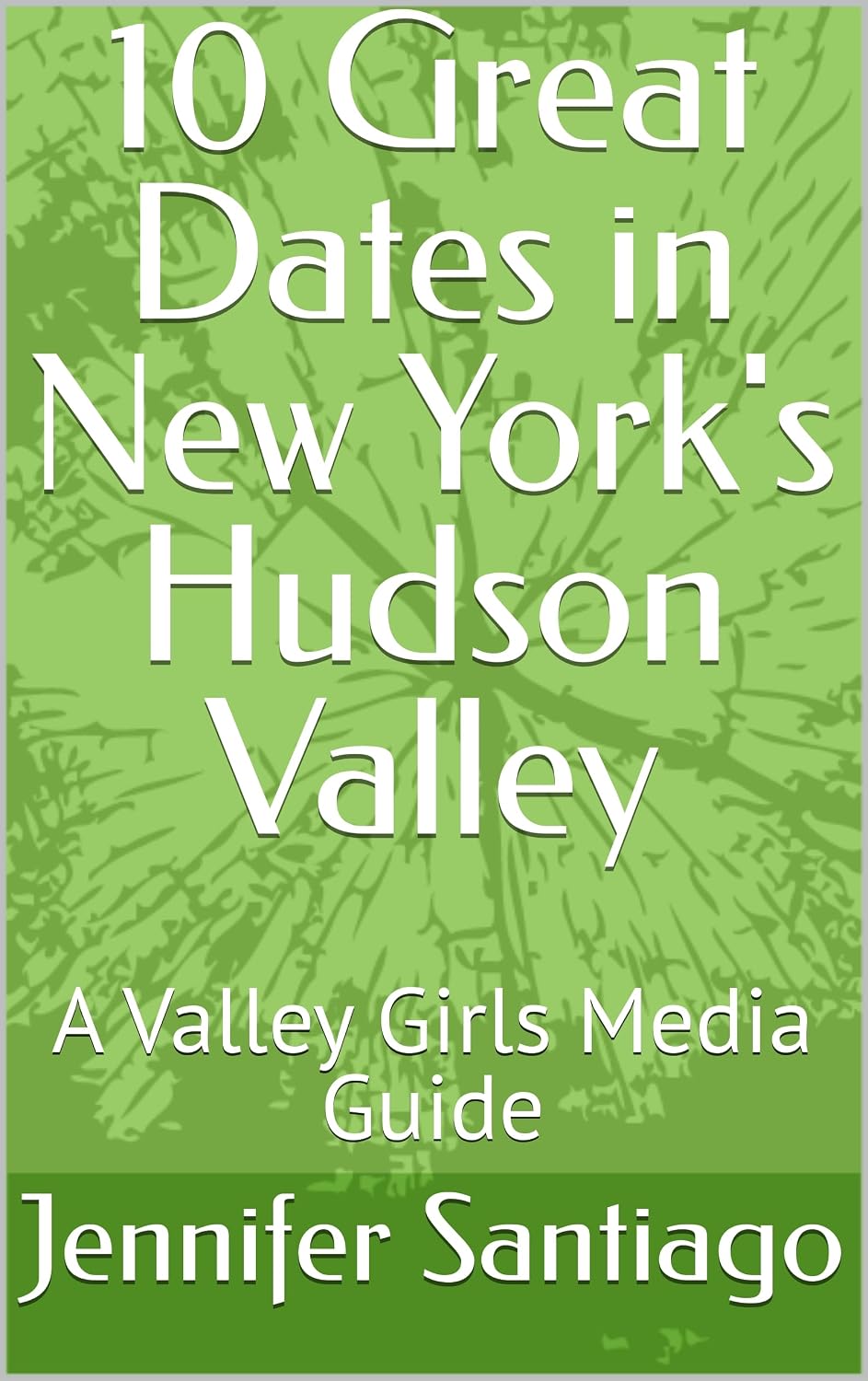 capítulo por capítulo baixar 10 Great Dates in New York's Hudson Valley: A Valley Girls Media Guide (English Edition)