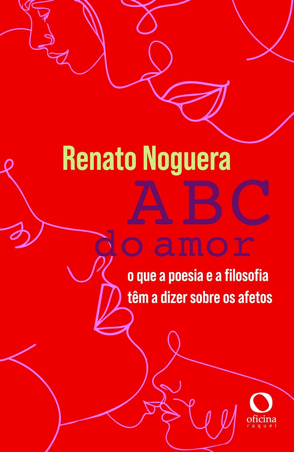 A B C do amor: o que a poesia e a filosofia têm a dizer sobre os afetos baixar livro de graça