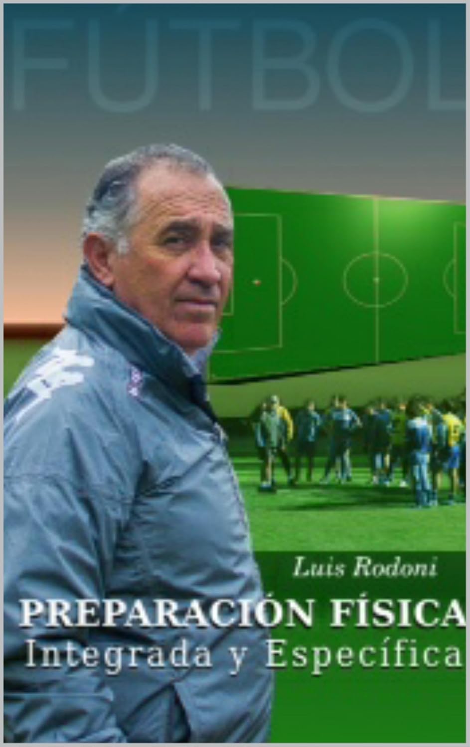 Futbol. Preparacion Fisica Integrada y Especifica (Spanish Edition) baixar livro de graça