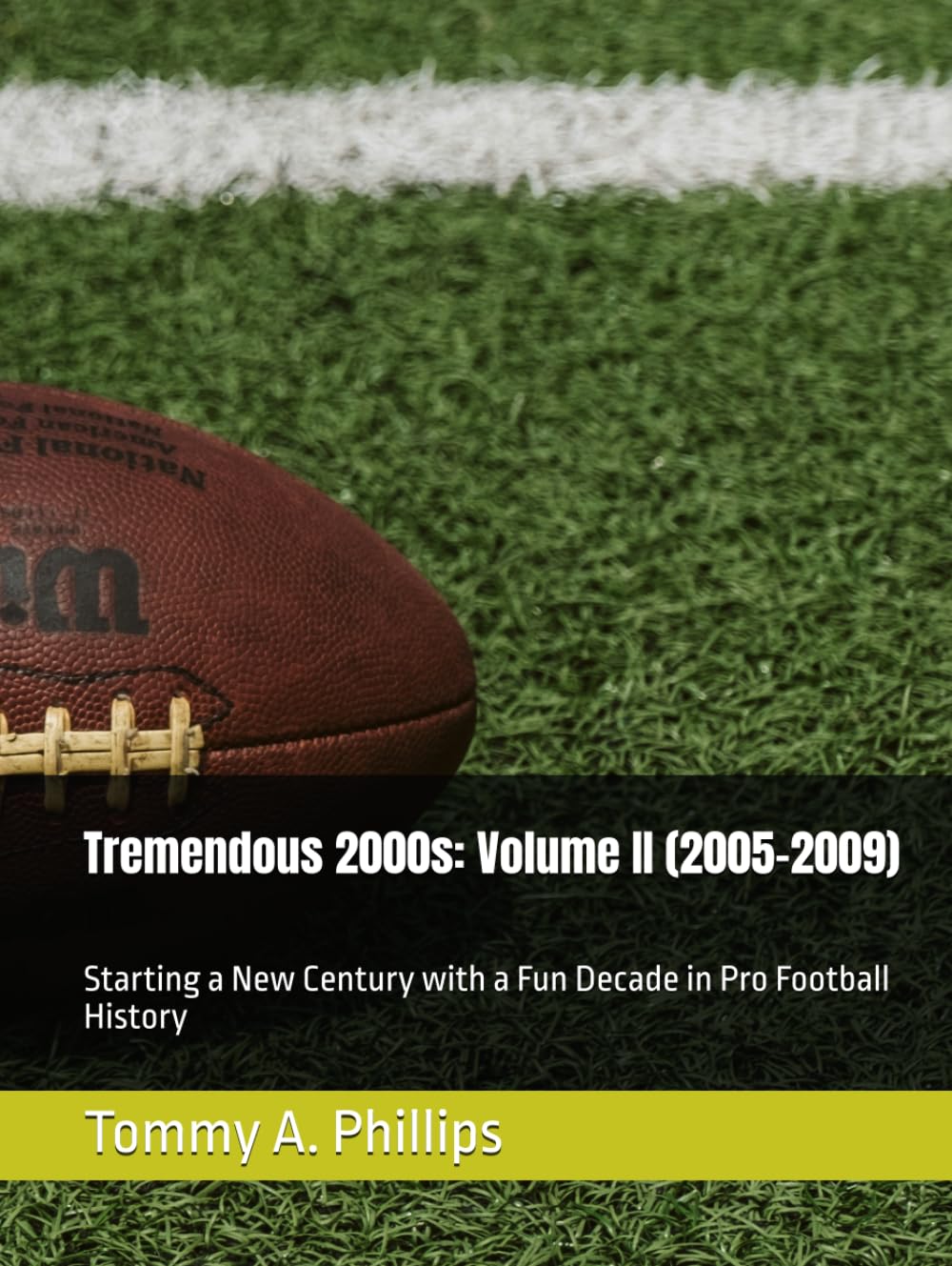 capítulo por capítulo baixar Tremendous 2000s: Volume II (2005-2009): Starting a New Century with a Fun Decade in Pro Football History (Pro Football Decades)