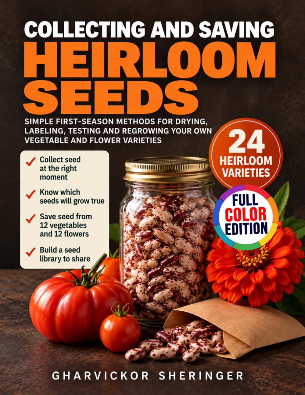 Collecting And Saving Heirloom Seeds: Simple First-Season Methods for Drying, Labeling, Testing and Regrowing Your Own Vegetable and Flower Varieties baixar o livro de graça