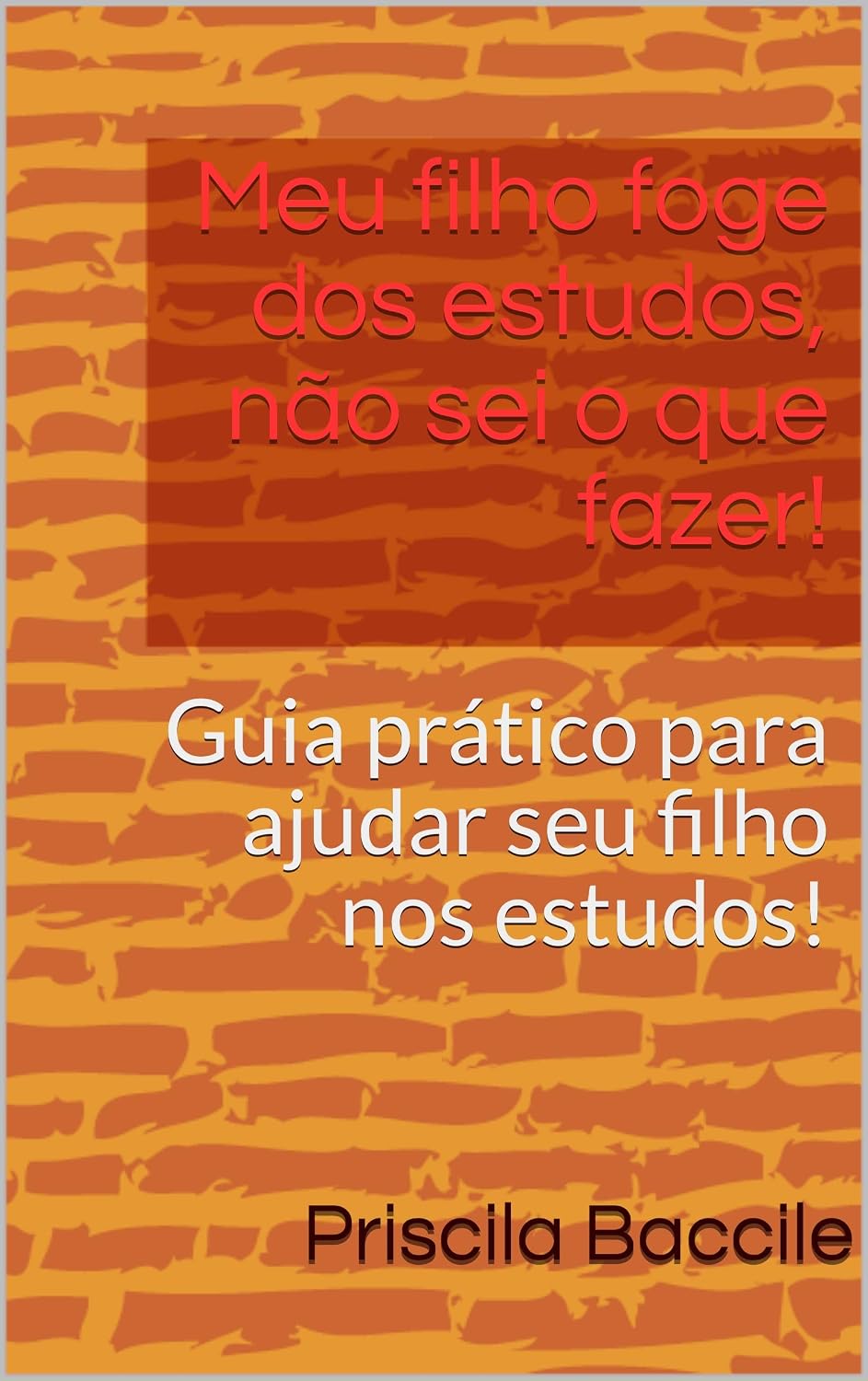 Meu filho foge dos estudos, não sei o que fazer!: Guia prático para ajudar seu filho nos estudos! baixar livro de graça
