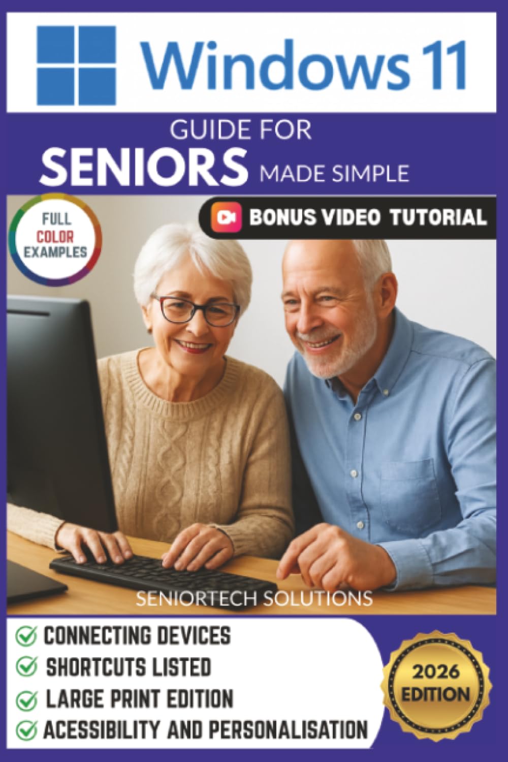 ler totalmente Windows 11 Guide for Seniors Made Simple: Large Print Edition with Easy-to-Follow Instructions, Full Color Examples, a Senior-Friendly Approach and Tips for Connecting Devices + BONUS Video Tutorial