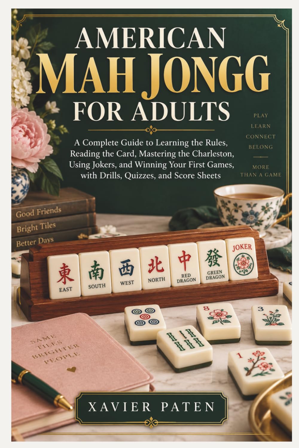 ler totalmente AMERICAN MAH JONGG FOR ADULTS: A Complete Guide to Learning the Rules, Reading the Card, Mastering the Charleston, Using Jokers, and Winning Your First Games, with Drills, Quizzes, and Score Sheets