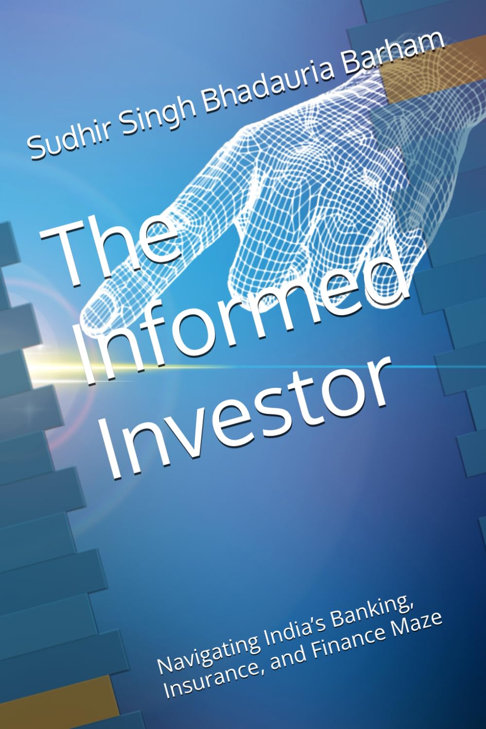 ler totalmente The Informed Investor: Navigating India’s Banking, Insurance, and Finance Maze