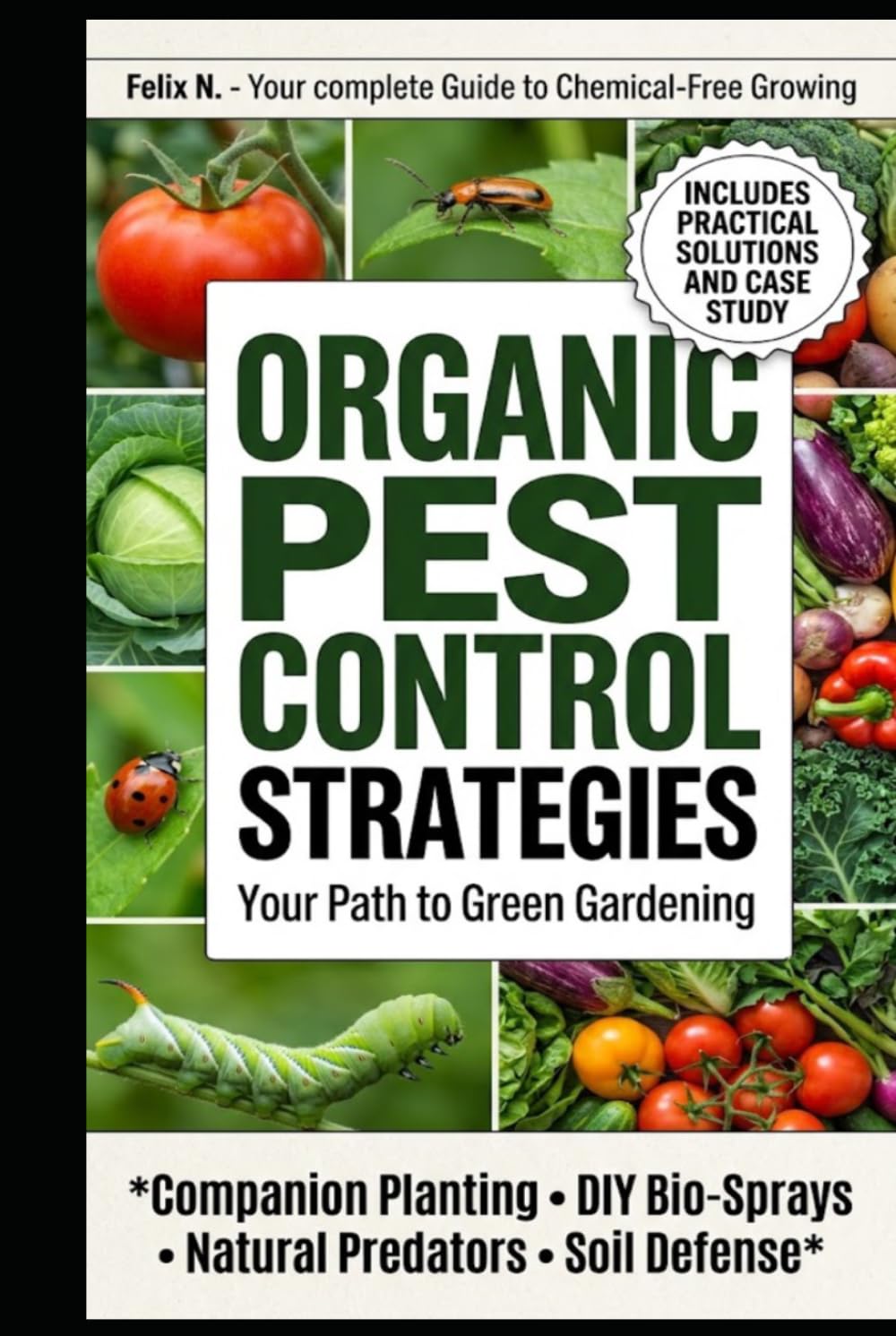 Organic Pest Control Strategies: Your Path to Green Gardening
