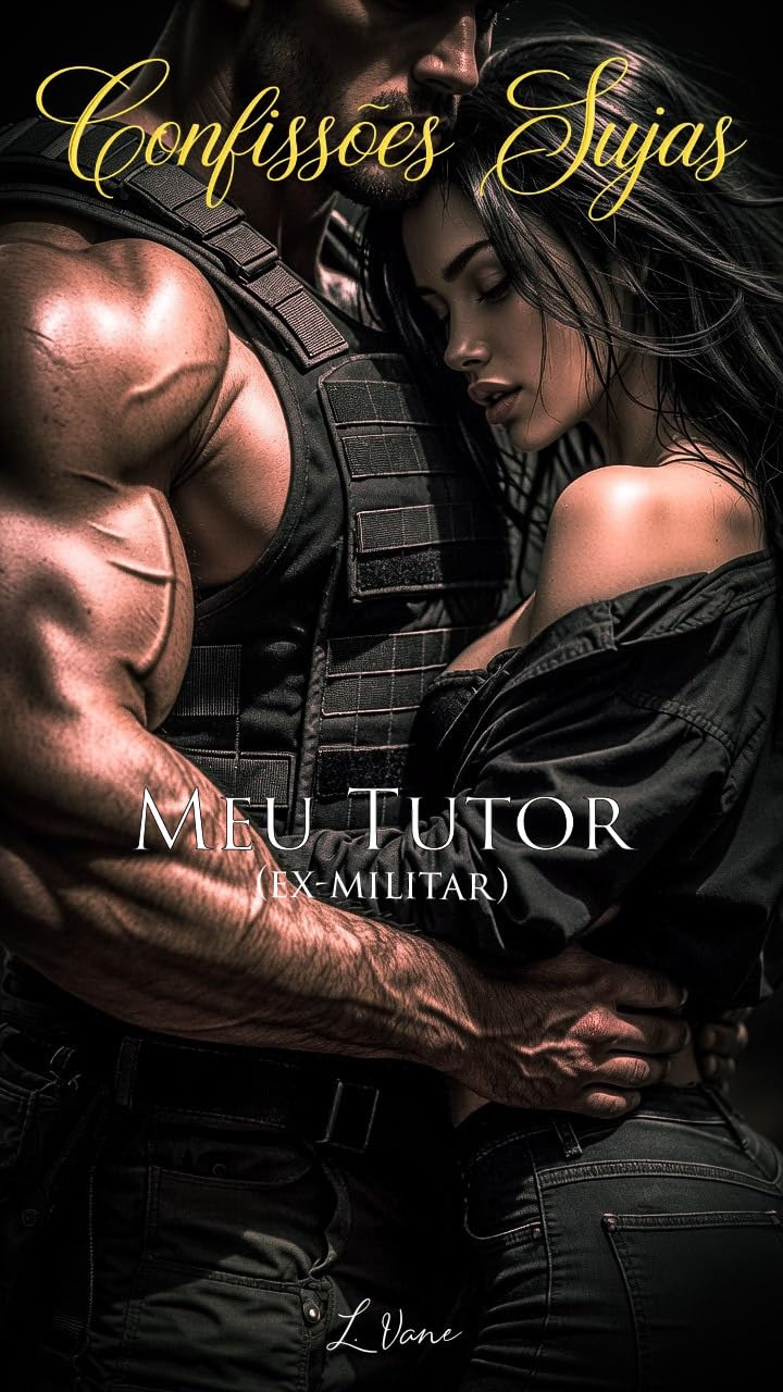 Confissões Sujas: Meu tutor (Era para ele cuidar de mim, acabei implorando pra ele me comer) baixar livro de graça